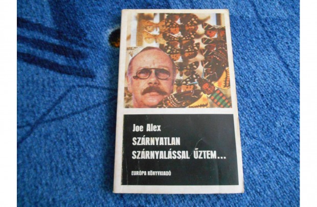 Joe Alex: Szrnyatlan szrnyalssal ztem