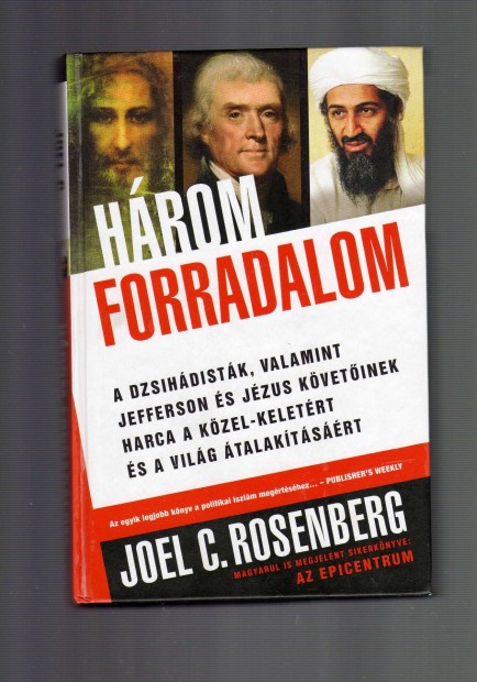 Joel C. Rosenberg: Hrom forradalom - j llapot