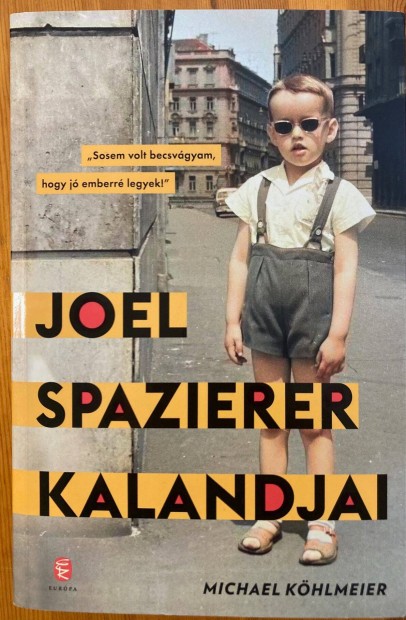 Joel Spazierer kalandjai Michael Köhlmeier hibátlan 688 oldal