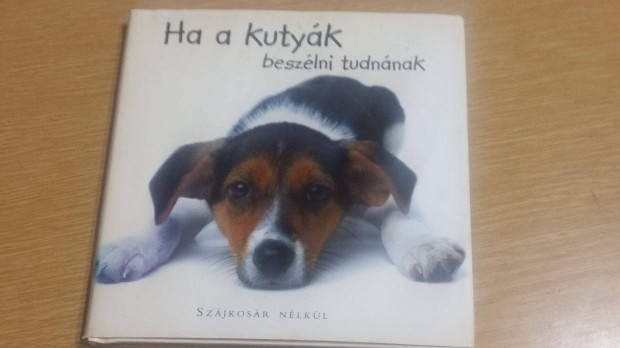 Joel Zadak: Ha a kutyk beszlni tudnnak + ajndk album, knyv