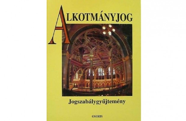 Jog, joghallgatk, jogszok:Alkotmnyjog (jogszablygyjtemny).Db