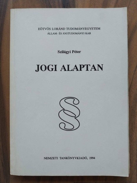 Jogi alaptan - Nemzeti tanknyvkiad jogalkots 1994 - Szilgyi Pter