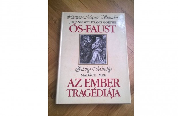 Johann Wolfgang Goethe, Madch Imres-Faust, Az ember tragdija