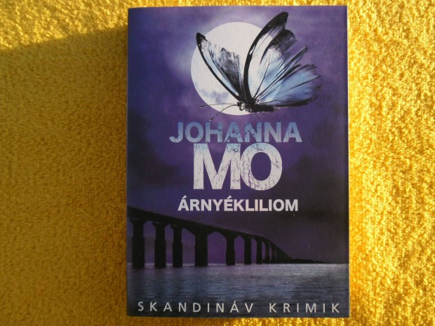 Johanna Mo: rnykliliom /Skandinv krimik/