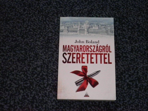 John Boland - Magyarorszgrl szeretettel