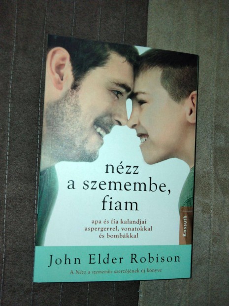 John Elder Robison- Nzz a szemembe, fiam