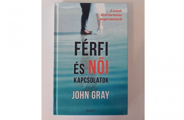 John Gray: Frfi s ni kapcsolatok