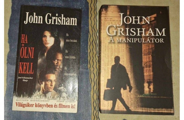 John Grisham:Ha lni kell+A manipultor,egyben ennyi