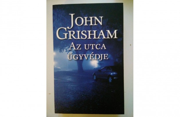 John Grisham: Az utca gyvdje