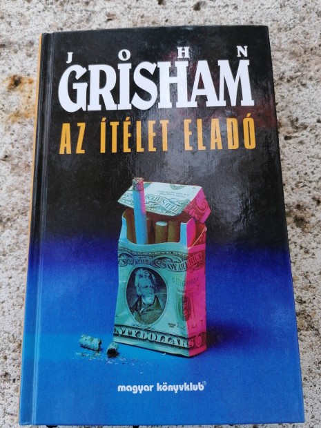 John Grisham - Az tlet elad 