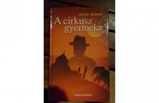 John Irving - A cirkusz gyermeke