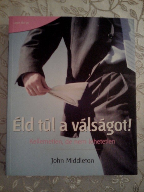 John Middleton: ld tl a vlsgot! Kellemetlen, de nem lehetetlen