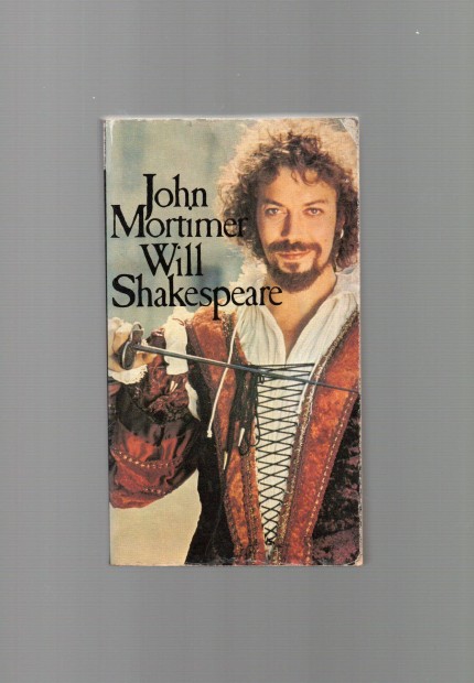 John Mortimer: Will Shakespeare