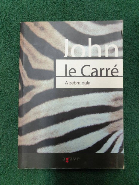 John le Carr - A zebra dala