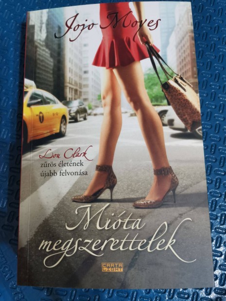 Jojo Moyes : Mita megszerettelek