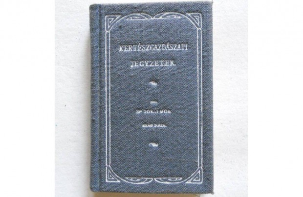 Jókai Mór dr. - Kertészgazdászati jegyzetek mini könyv