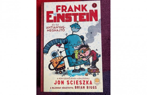 Jon Scieszka Frank Einstein s az antianyag meghajt