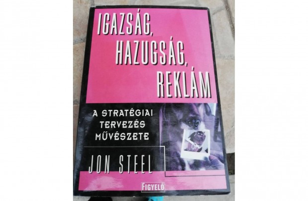 Jon Steel Igazsg, hazugsg, reklm 500 forintrt elad