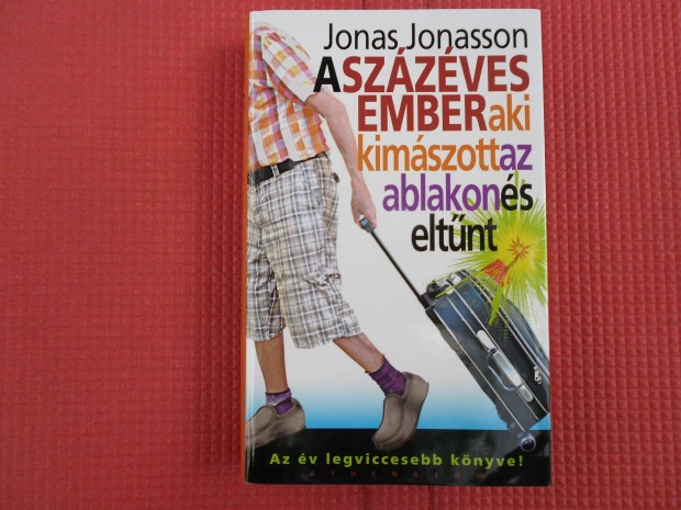 Jonas Jonasson: A 100 ves ember aki kimszott az ablakon