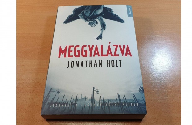 Jonathan Holt - Meggyalzva c. knyv elad