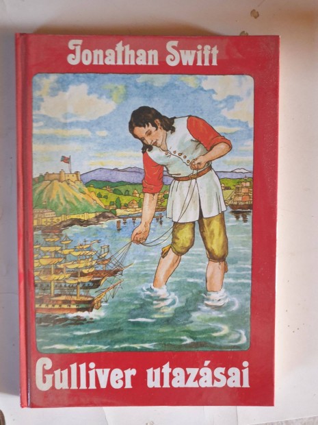 Jonathan Swift - Gulliver utazsai / A trpk s az risok orszgban