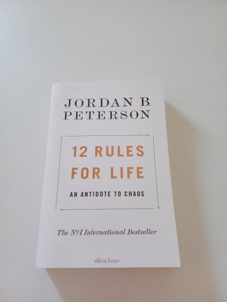 Jordan B. Peterson: 12 Rules for Life- Az let 12 szablya