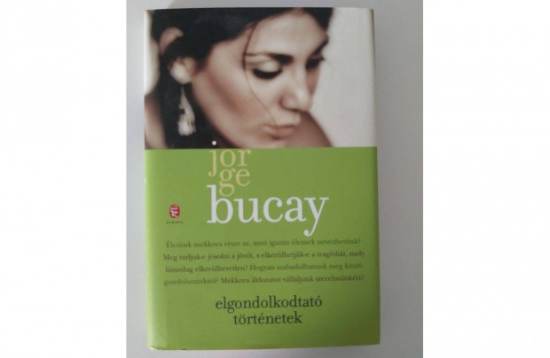 Jorge Bucay: Elgondolkodtat trtnetek