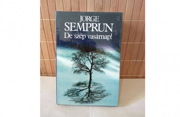 Jorge Semprun De szp vasrnap!