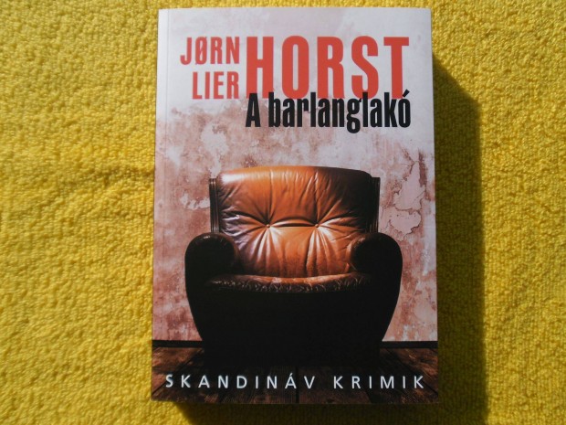 Jorn Lier Horst: A barlanglak - Wisting 9. /Skandinv krimik/