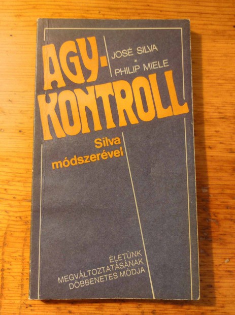 Jos Silva-Philip Miele: Agykontroll Silva mdszervel