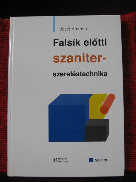 Josef Ammon: Falsík előtti szaniter- szereléstechnika, - könyv