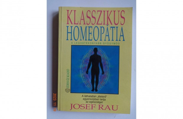 Josef Rau: Klasszikus Homeoptia - a leghatkonyabb gygymd