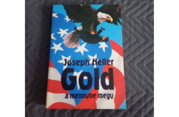 Joseph Heller: Gold a mennybe megy