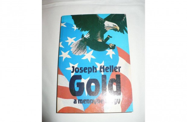 Joseph Heller: Gold a mennybe megy