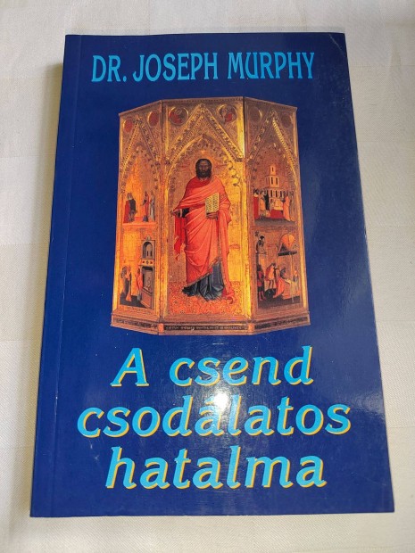 Joseph Murphy: A csend csodálatos hatalma