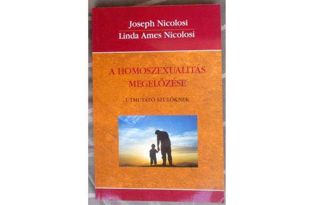 Joseph Nicolosi, Linda Ames Nicolosi: A homoszexualits megelzse