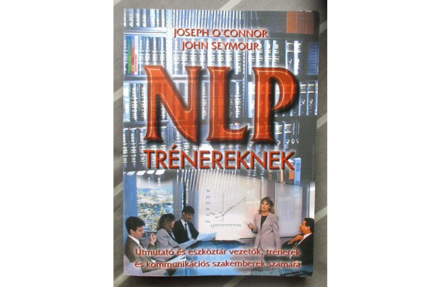 Joseph O'Connor, John Seymour: NLP trnereknek