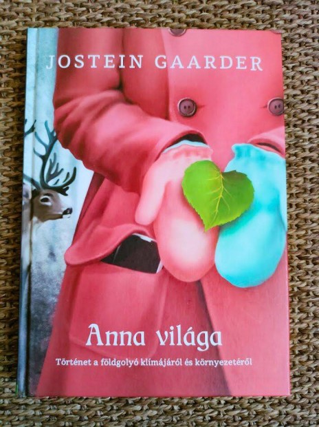 Jostein Gaarder: Anna vilga - Trtnet a fldgoly klmjrl