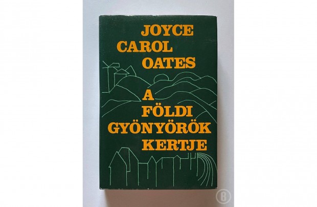 Joyce Carol Oates A fldi gynyrk kertje (Eurpa 1980)