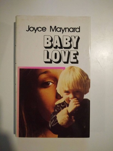 Joyce Maynard - Baby Love