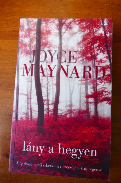 Joyce Maynard : Lny a hegyen