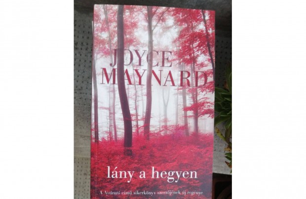 Joyce Maynard - Lny a hegyen 500 forintrt elad