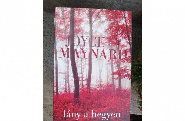 Joyce Maynard - Lny a hegyen 500 forintrt elad