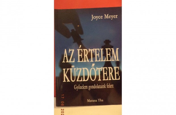 Joyce Meyer: Az rtelem kzdtere