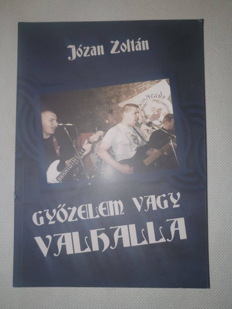 Jzan Zoltn - Gyzelem vagy valhalla