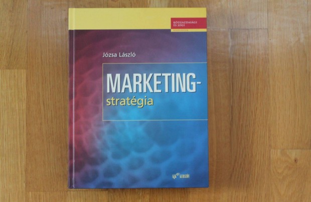 Jzsa Lszl - Marketing stratgia ( magyar, angol nyelven )