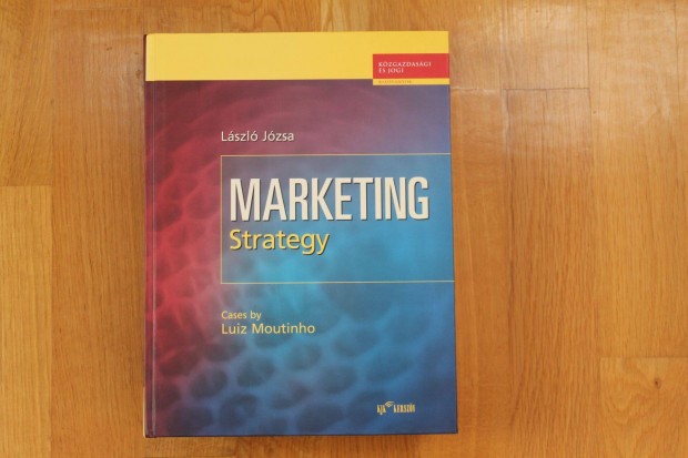Jzsa Lszl - Marketing stratgia ( magyar, angol nyelven )