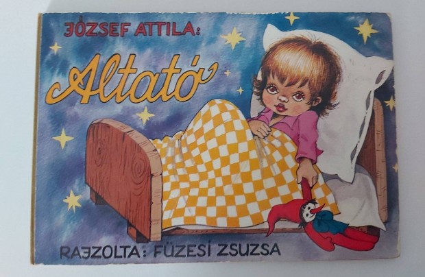 Jzsef Attila: Altat (Rajzolta: Fzesi Zsuzsa)