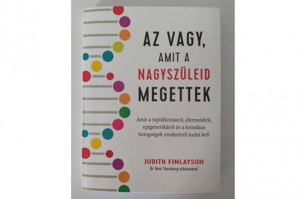 Judith Finlayson: Az vagy, amit a nagyszleid megettek