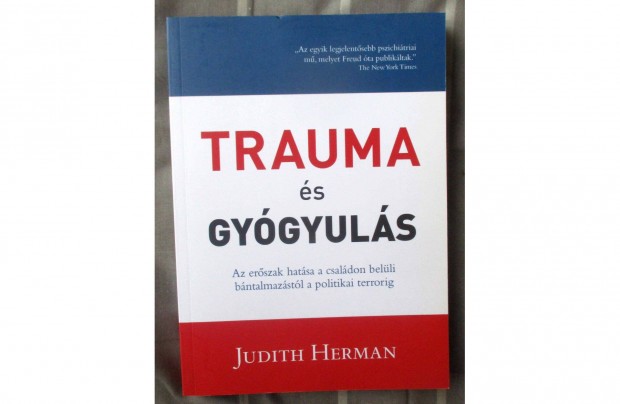 Judith Herman: Trauma s gygyuls - Az erszak hatsa a csaldon